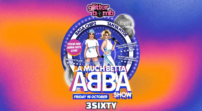 Glitterbomb Reading / Much Betta ABBA show! at 3SIXTY