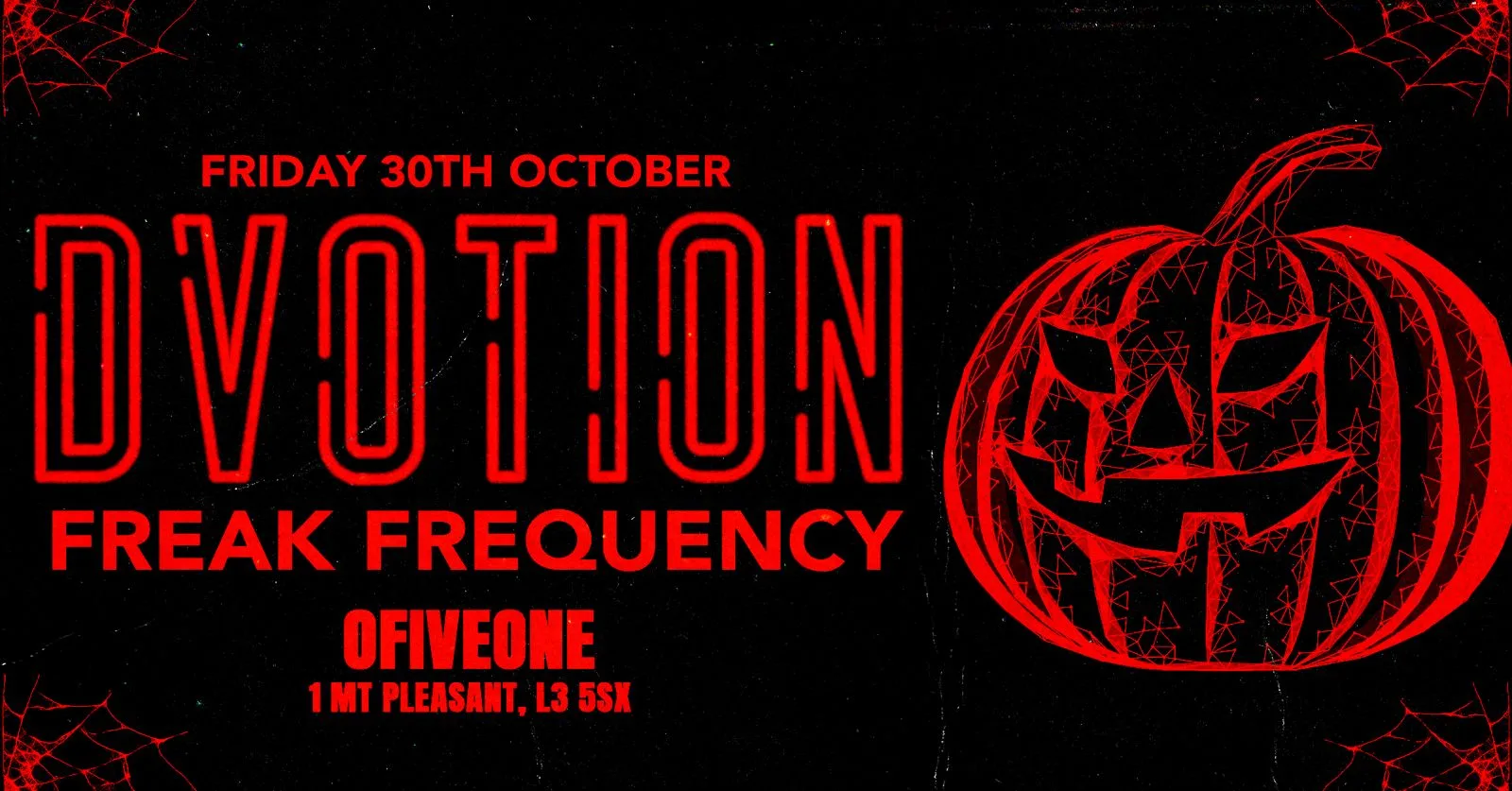🩸🕸️ DVOTION HALLOWEEN - FREAK FREQUENCY 🕸️🩸 HALLOWEEN FRIDAY @ 051 LIVERPOOL at Club 051
