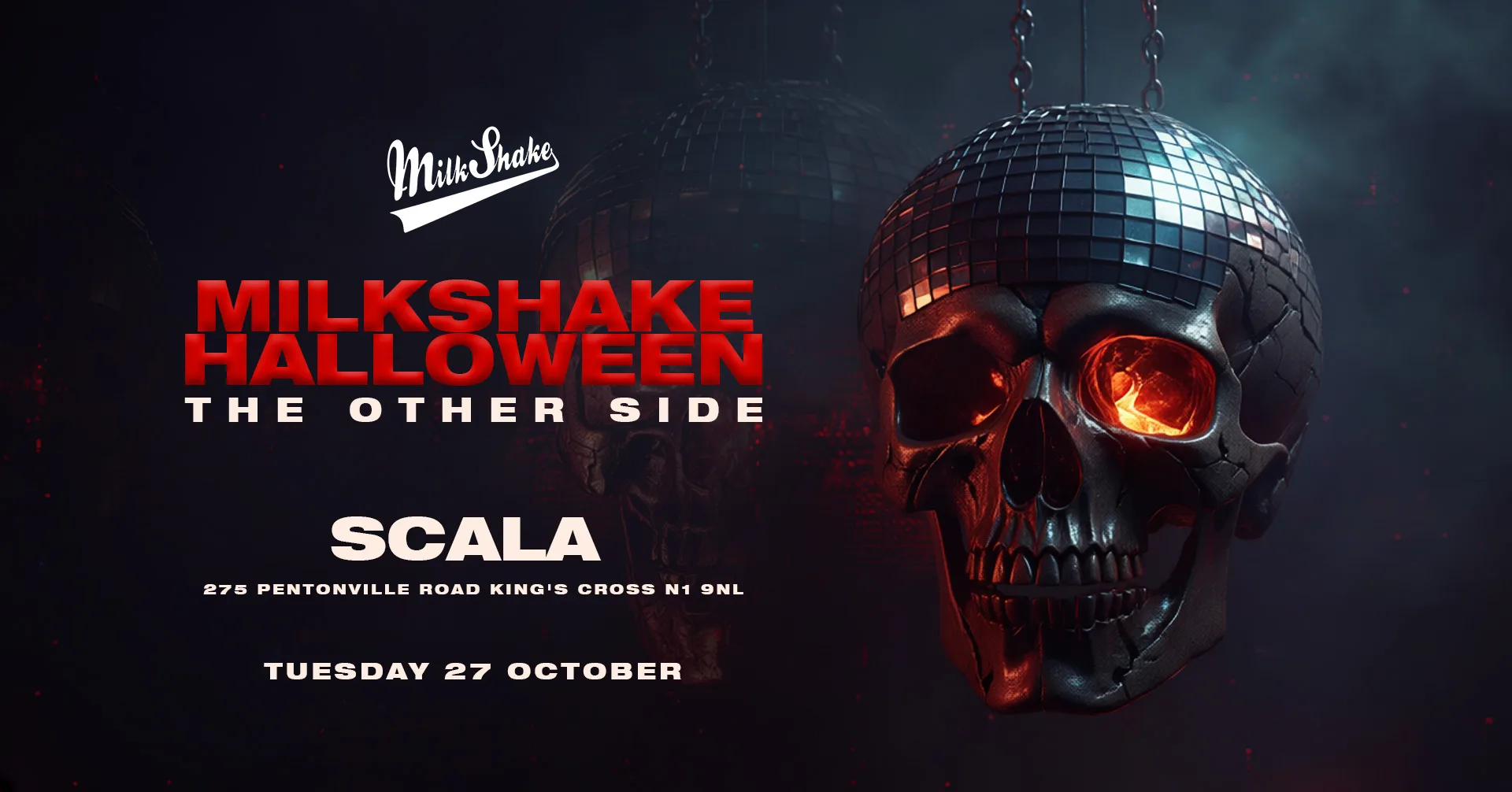 MILKSHAKE HALLOWEEN: THE OTHER SIDE ☠️ Tuesday 27th October at SCALA KINGS CROSS at Scala