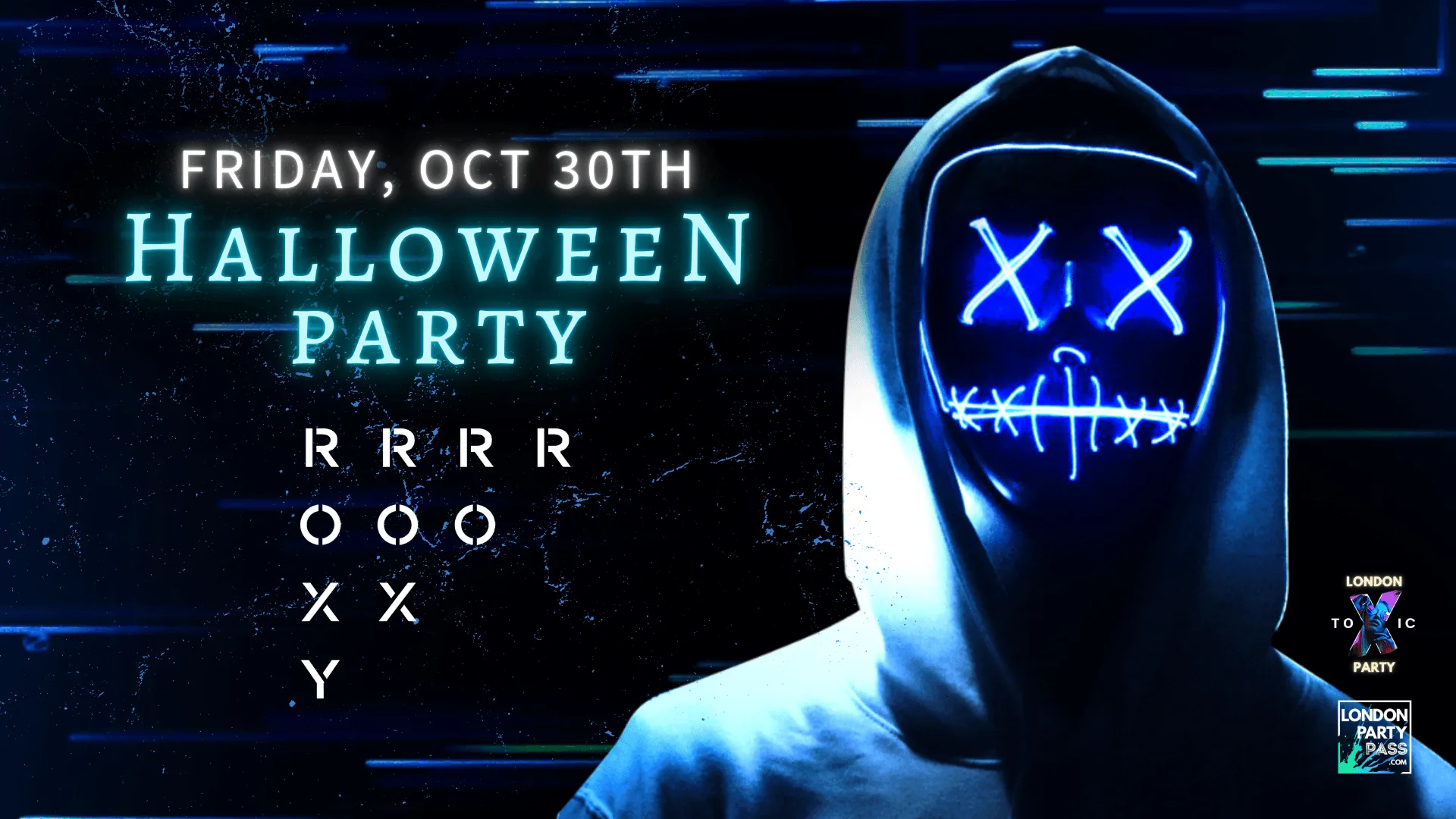 Halloween - London Toxic Party - The Roxy - Friday