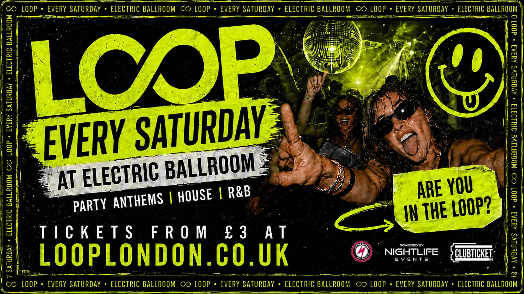 LOOP EVERY SATURDAY AT ELECTRIC BALLROOM // DRINKS FROM £3.50 at Electric Ballroom