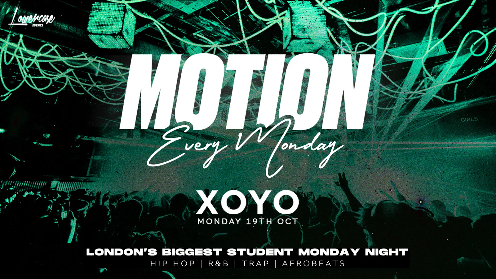 MOTION Every Monday @ XOYO - 19th October at XOYO LONDON