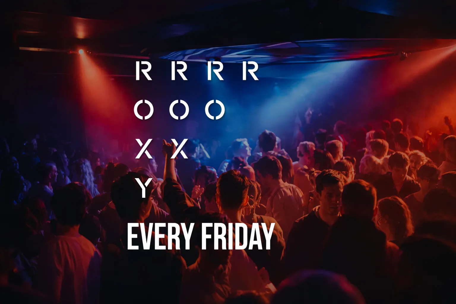 The Roxy every Friday at The Roxy