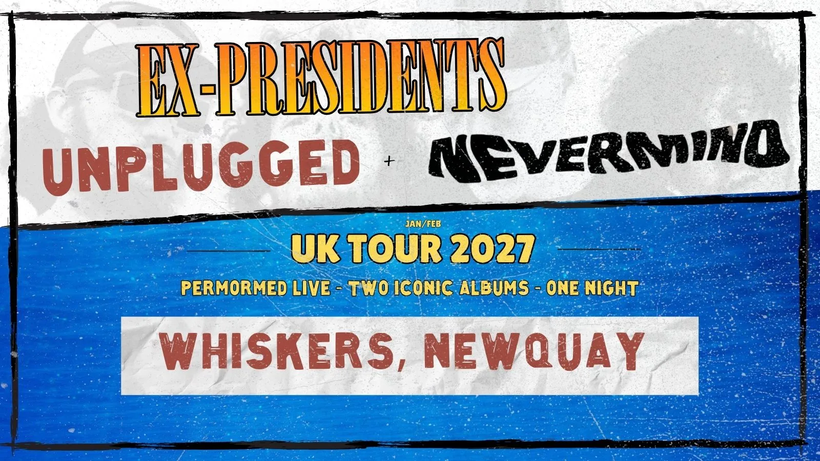 Nirvana: MTV UNPLUGGED + NEVERMIND - Ex-Presidents at Whiskers Newquay