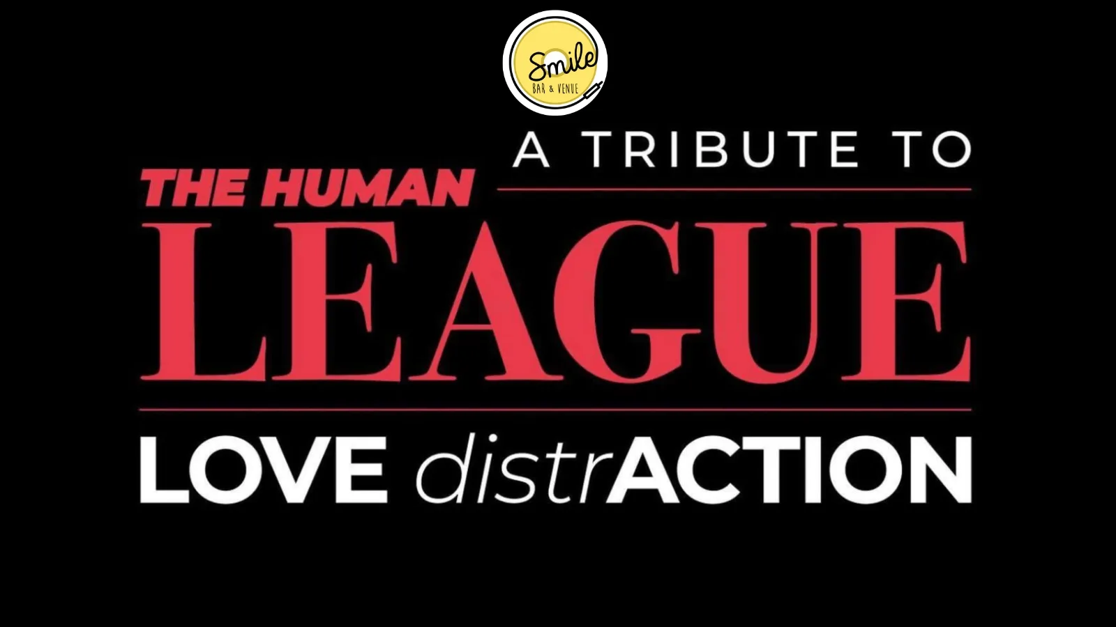 A Tribute to The Human League : Love Distraction at Smile Bar and Venue