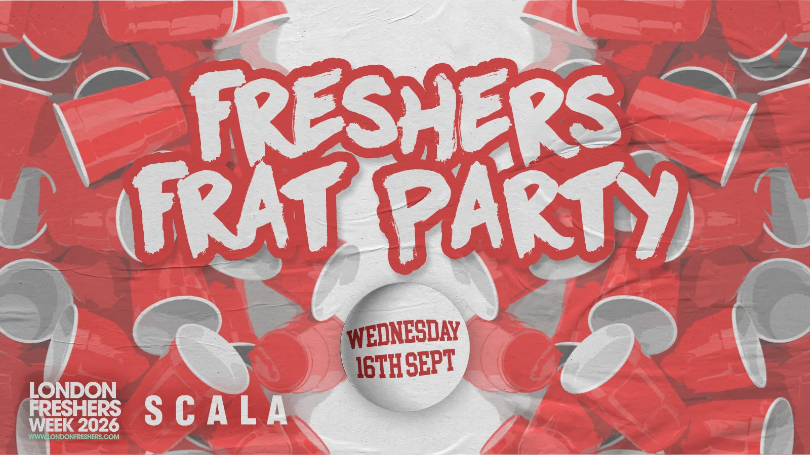 THE FRESHERS FRAT PARTY ⚾ £3 Tickets £3 Drinks at Scala! [LONDON FRESHERS WEEK 2026] at Scala