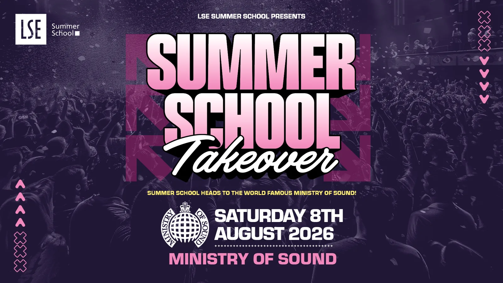 LSE SU Presents: The Summer School Takeover 🔊 MINISTRY OF SOUND London! at Ministry of Sound