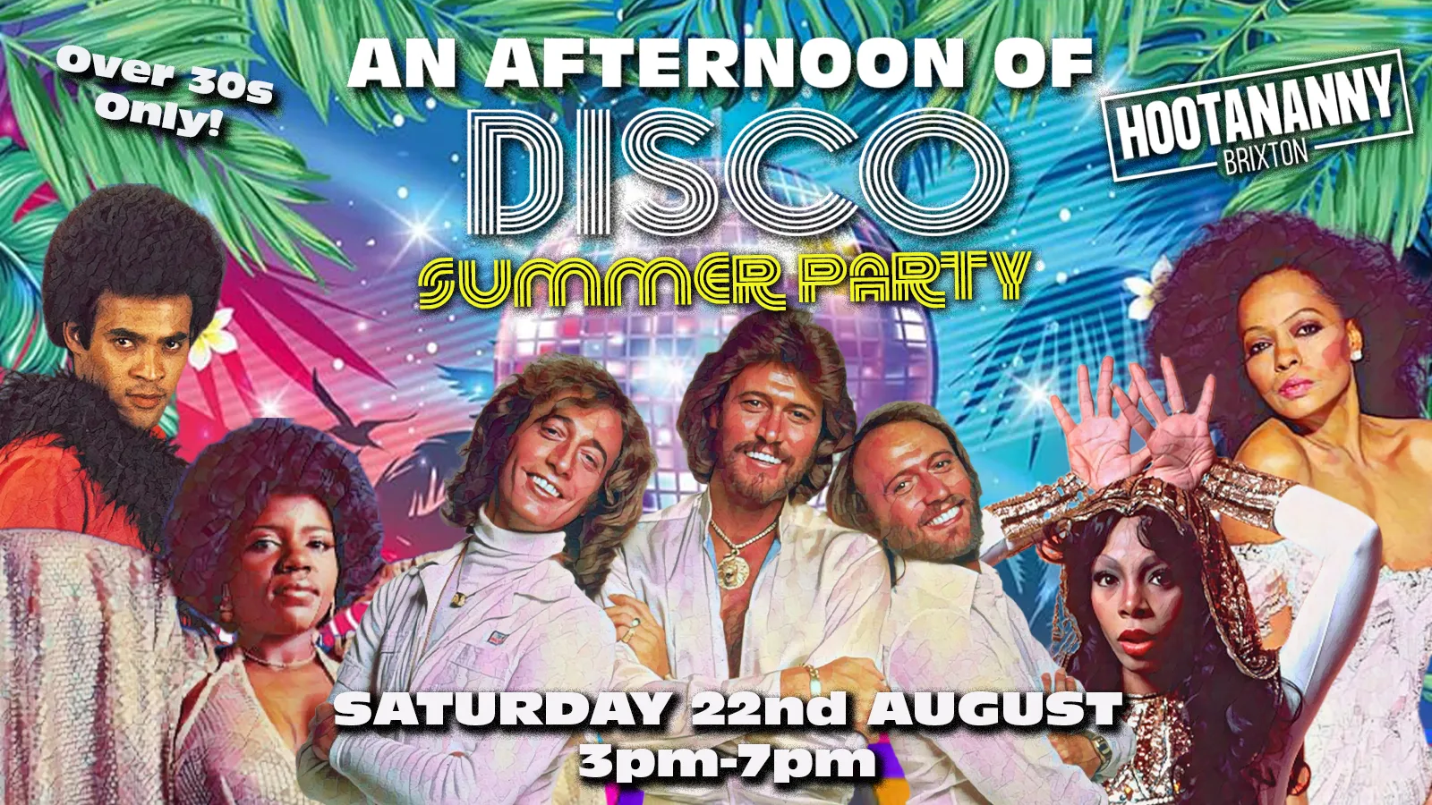 BRIXTON An Afternoon of Disco Summer Party: Sat 22nd August, 3pm-7pm (Over 30s Only)