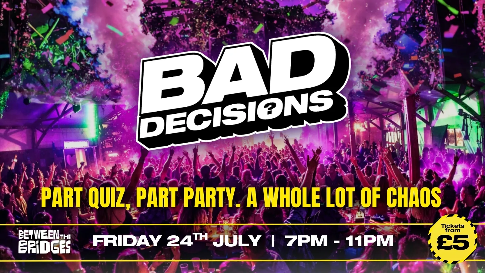 Bad Decisions: The Ultimate Quiz Party at Between the Bridges