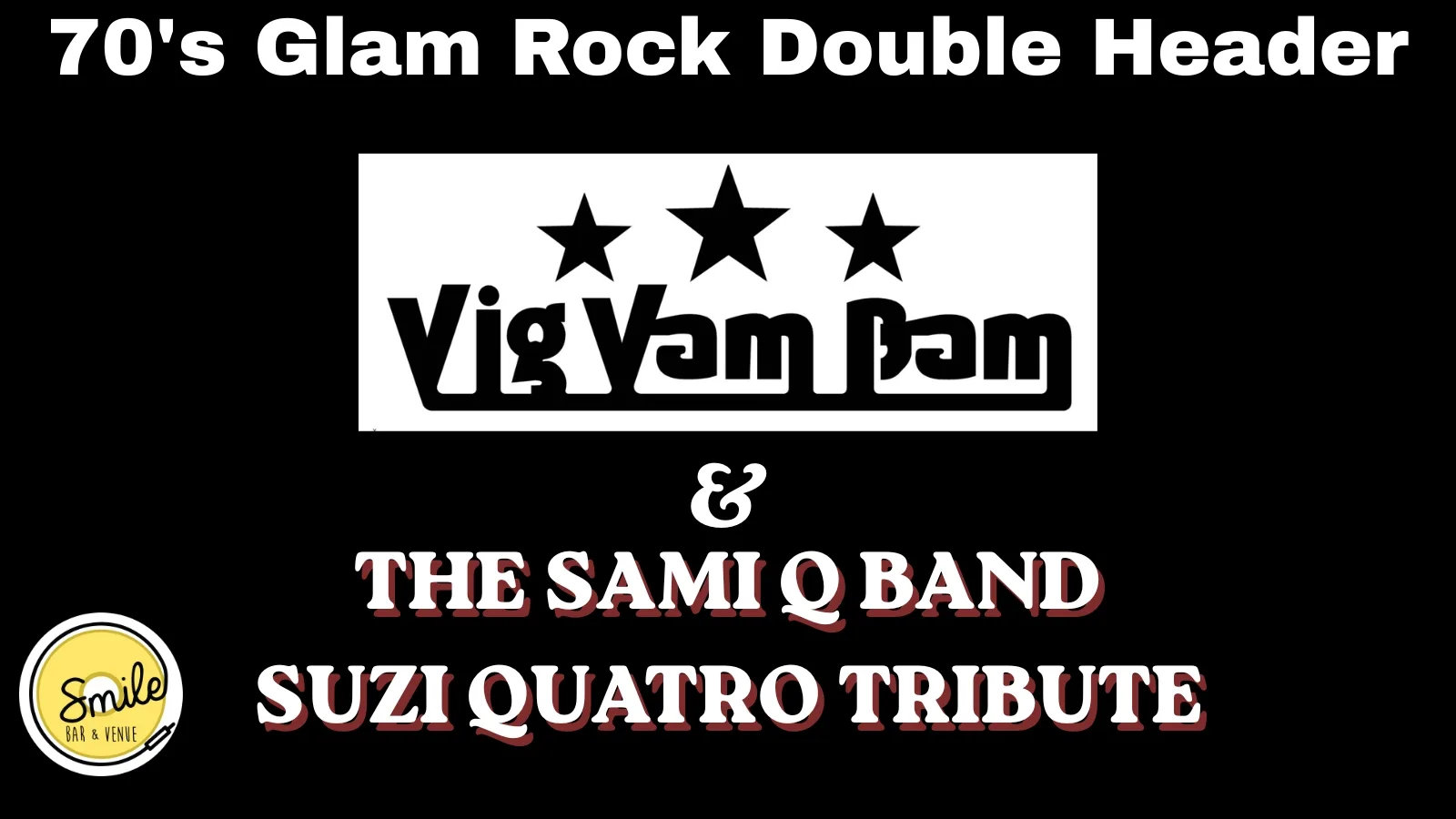 70’s Glam Rock Double Header – Vig Vam Bam & Sami Q Band as Suzi Quatro at Smile Bar and Venue