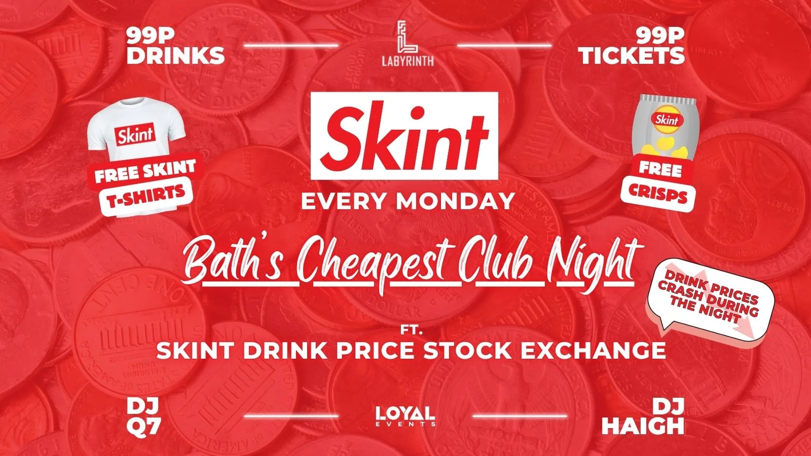 Skint Mondays // Bath's Cheapest Club Night // ft. Skint Drink Exchange // 99p Drinks // 99p Tickets at Labyrinth Bar & Nightclub