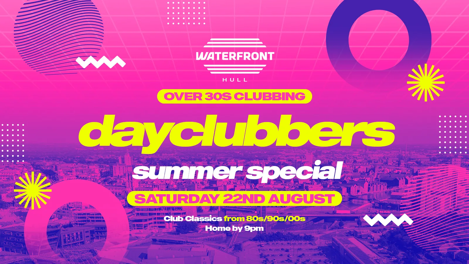 HULL - DayClubbers: The Ultimate Day Party! 🎉 at Waterfront Hull