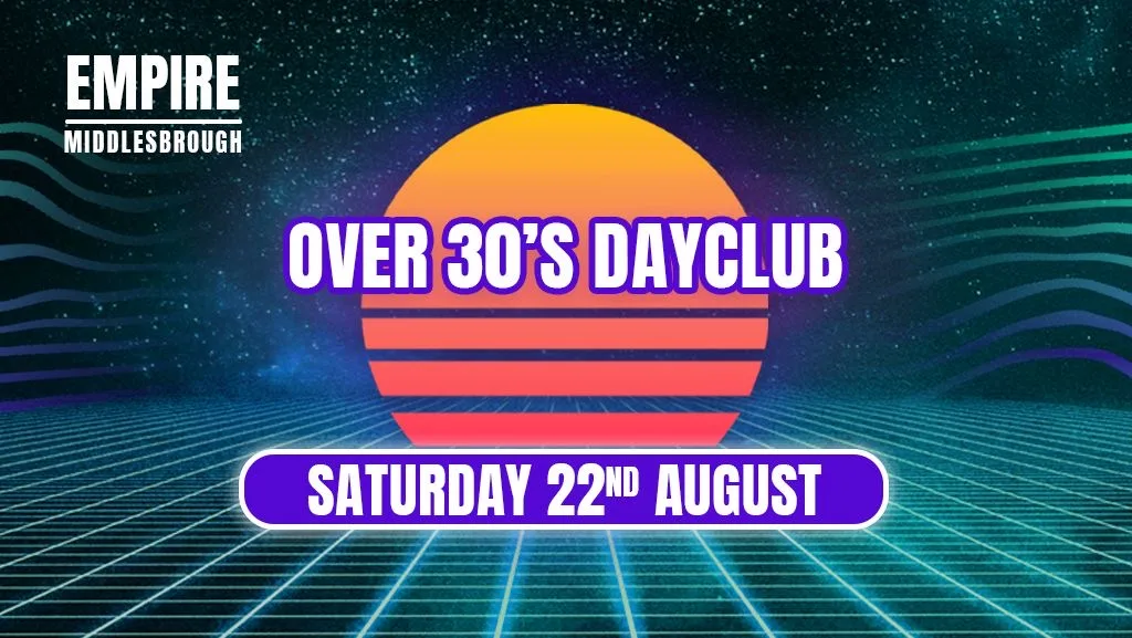 Over 30s Dayclub – MIDDLESBROUGH – Home before dark at The Middlesbrough Empire