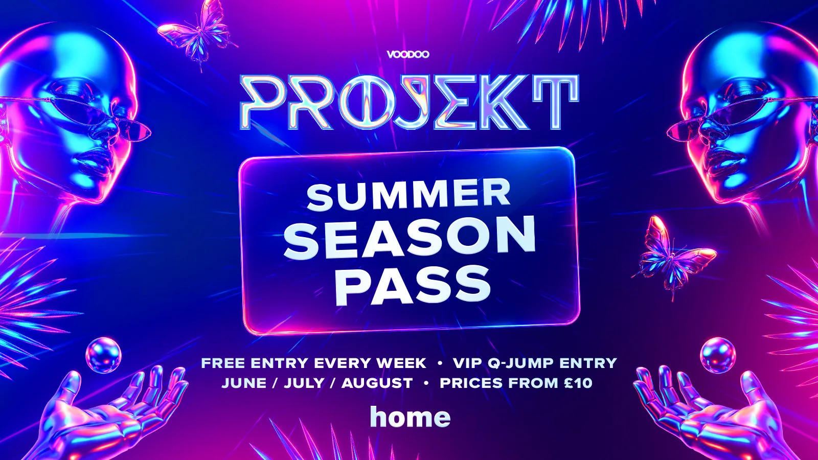 PROJEKT SEASON PASS - Entry & Q Jump All Summer £10 🚀