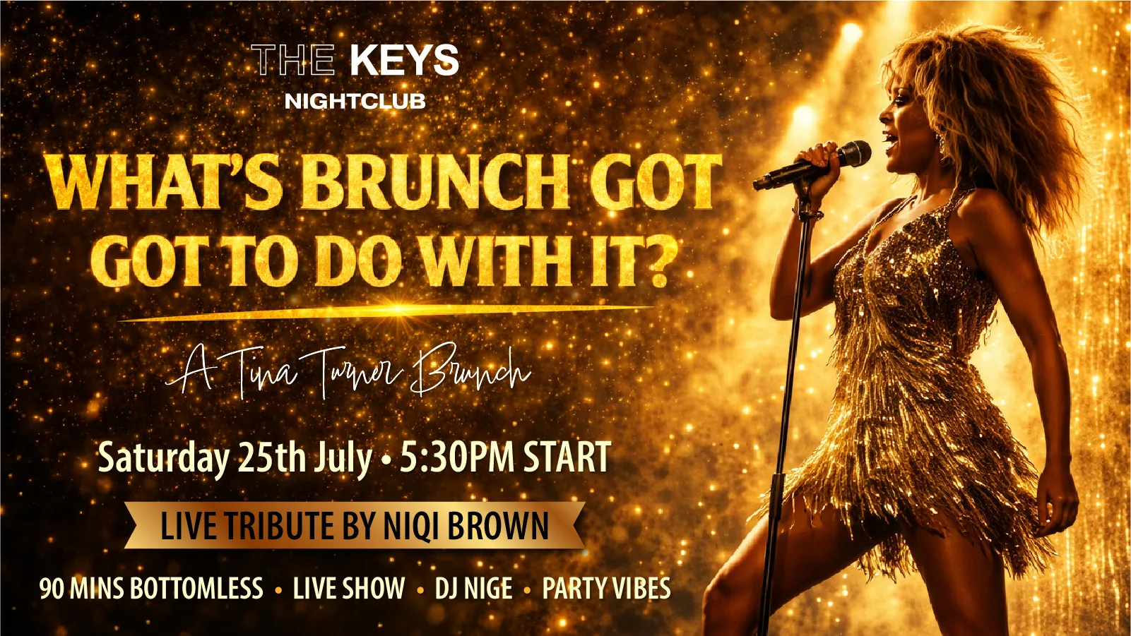 WHAT’S BRUNCH GOT TO DO WITH IT? - A TINA TURNER BRUNCH at The Keys Nightclub