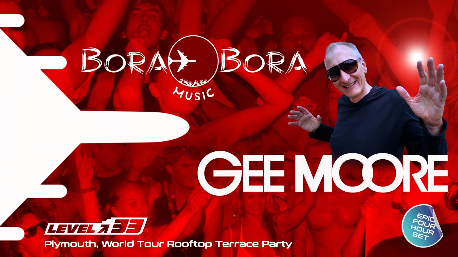 Bora Bora World Tour, Ibiza Rooftop Party with Gee Moore at Level 33 Open-Air Rooftop Venue & Club
