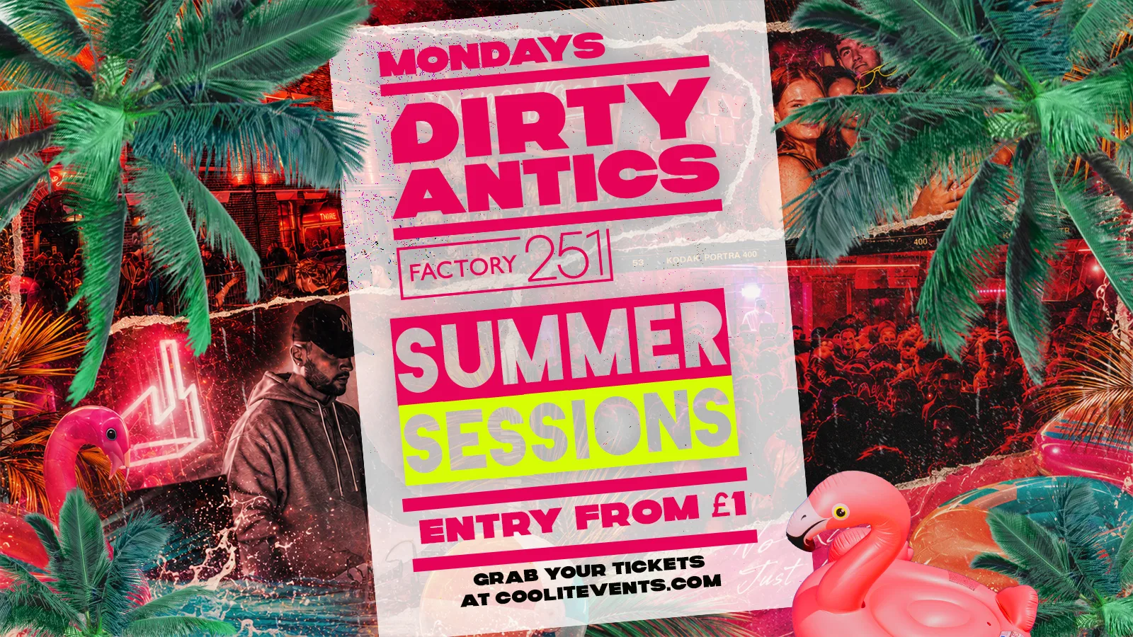 🔺🌴 DIRTY ANTICS - SUMMER SESSIONS 🌴🔺 MANCHESTER’S BIGGEST MONDAY NIGHT - £1 ENTRY at FAC251 - Factory Manchester