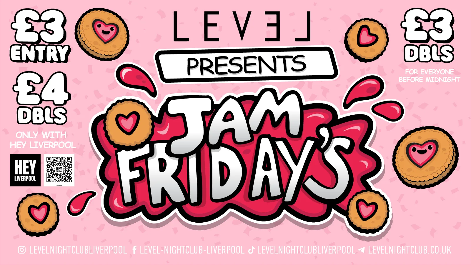 JAM FRIDAYS -Β£3 DOUBLES BEFORE MIDNIGHT Β£4 DOUBLES AFTER w/ HEY LIVERPOOL at LEVEL Nightclub Liverpool