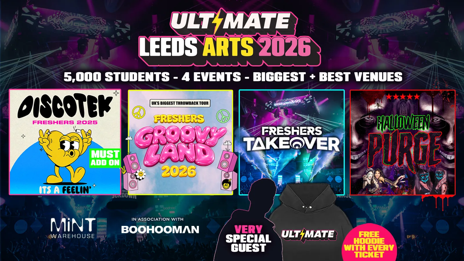 ULTIMATE LEEDS ARTS FRESHERS 2026 ⚡️ Official Student Partners with BoohooMAN 👕 Free Hoodie with Every Ticket - Sold Out 15 Years Running! at Mint Warehouse + More TBA