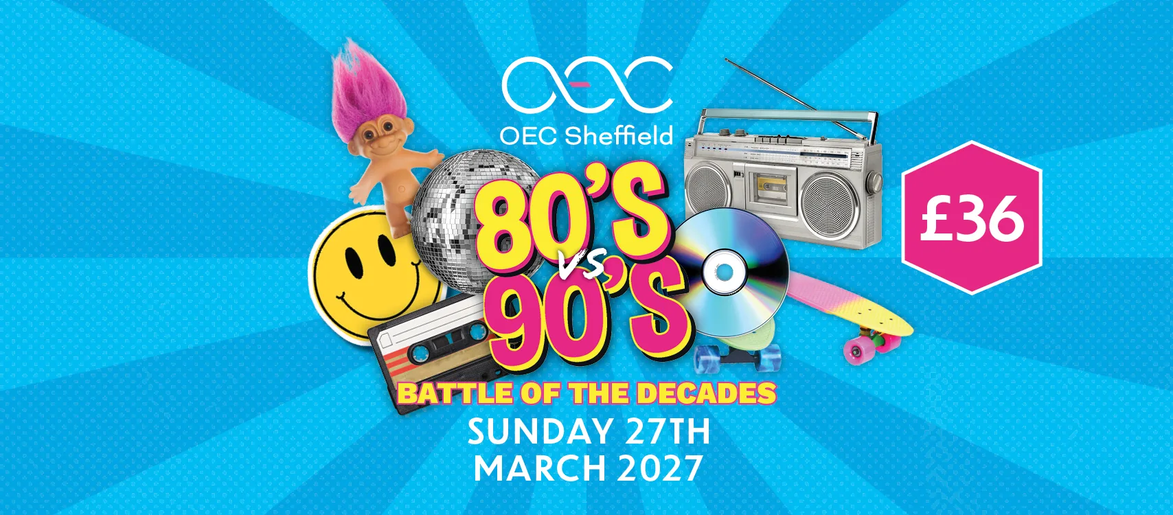 Battle of the Decades: 80s v 90s at OEC Sheffield