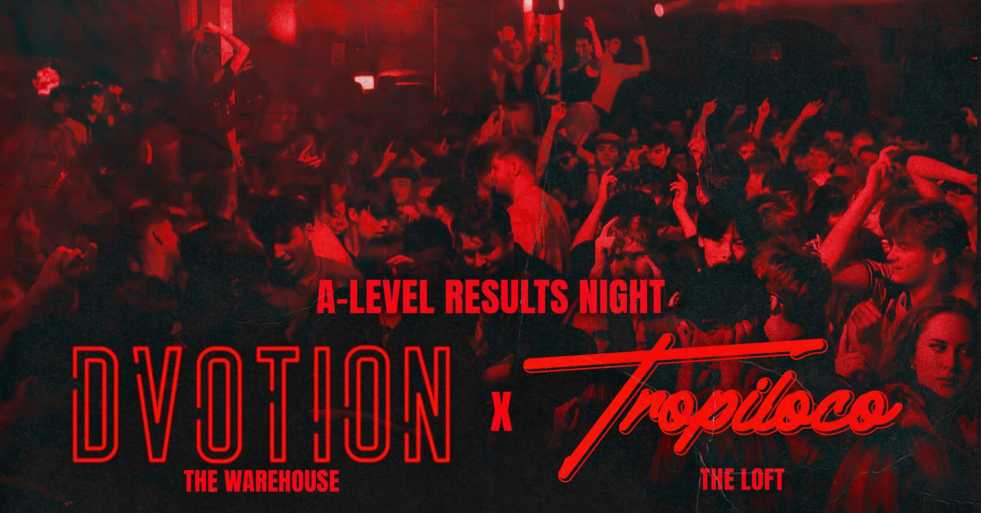 DVOTION X TROPILOCO LEEDS A LEVELS SPECIAL AT THE WAREHOUSE // 2 FLOORS OF TUNES - 13TH AUGUST ⛓️❤️ at The Warehouse