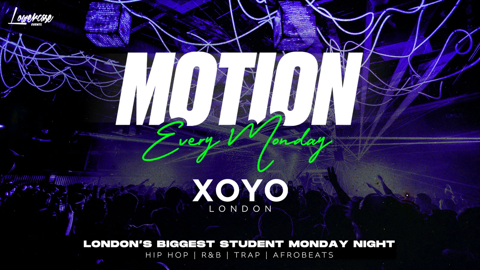 MOTION Every Monday @ XOYO - 21st September