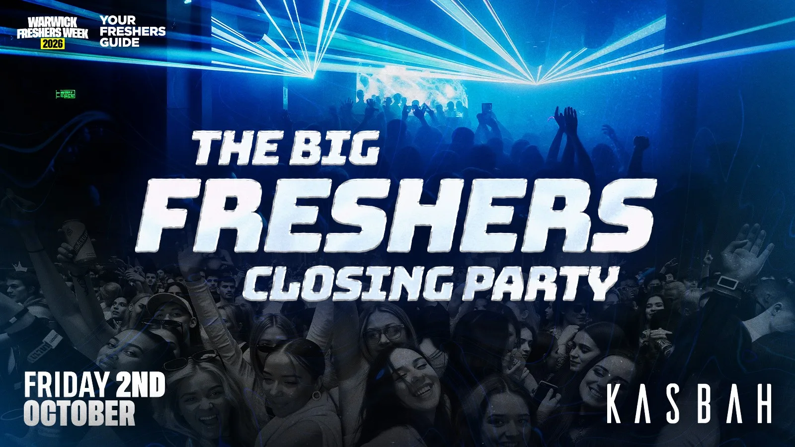 Freshers Closing Party | Coventry Freshers 2026 & Warwick Freshers 2026 at Kasbah Nightclub