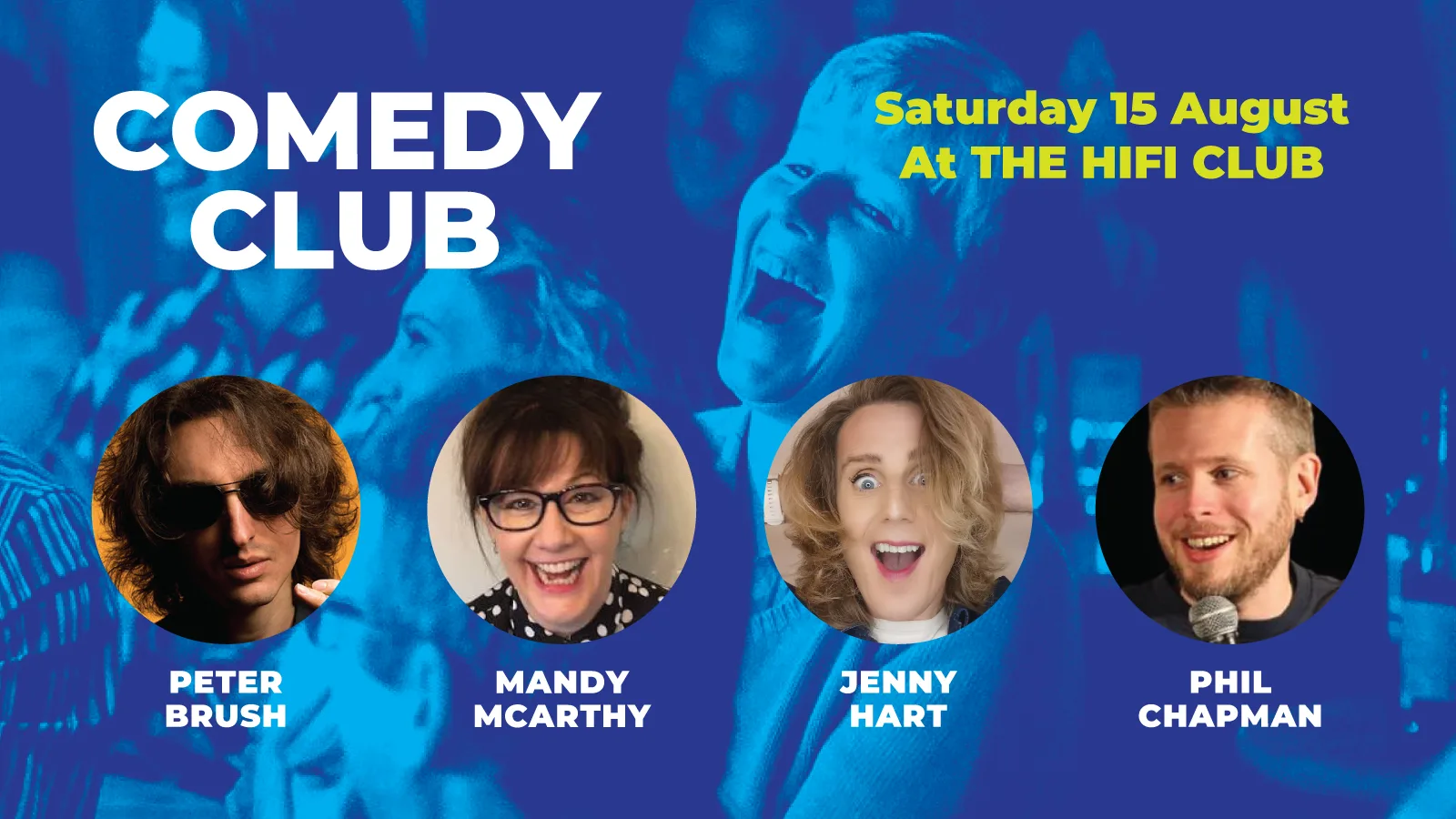 Comedy Club with Peter Brush, Mandy McArthy, Jenny Hart & Phil Chapman (1st act onstage 6.45pm) at The HiFi Club