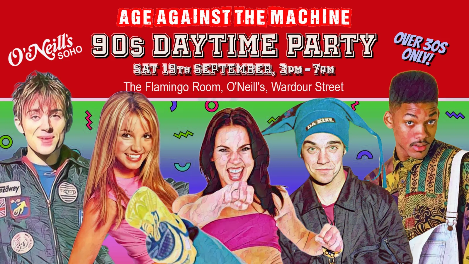 90s DAYTIME PARTY: LONDON Age Against The Machine (Over 30s Only), 3pm-7pm, Sat 19th September at O'Neill's Wardour Street