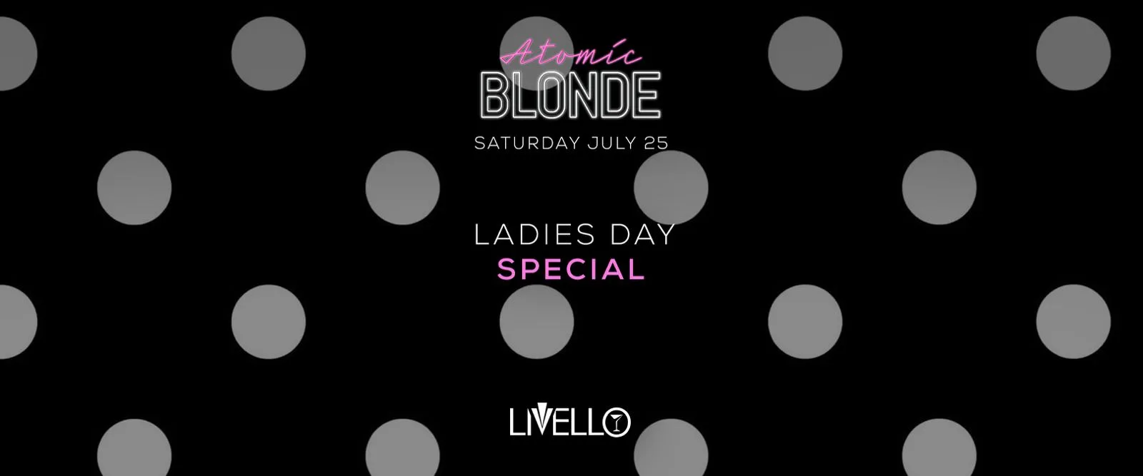 ATOMIC BLONDE at Livello