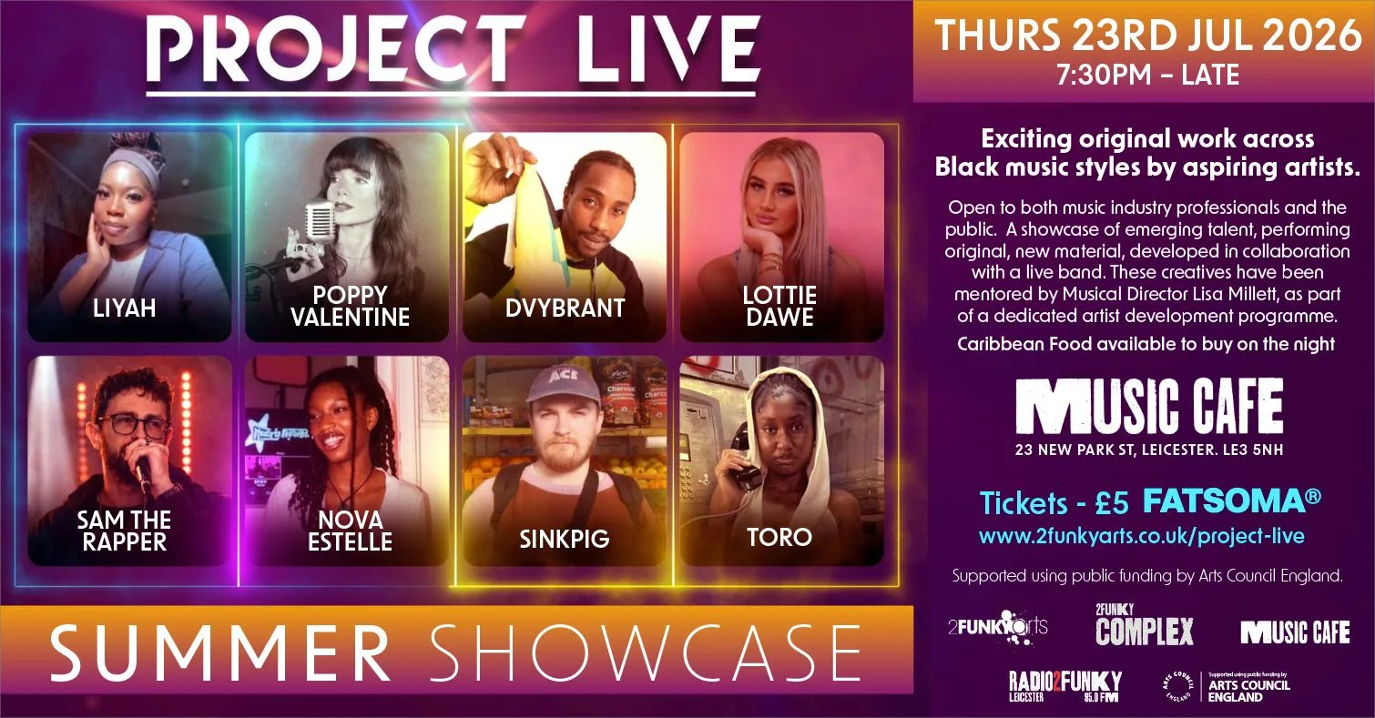 Project Live Summer Showcase 2026 at 2Funky Complex - Music & Event Venue Leicester