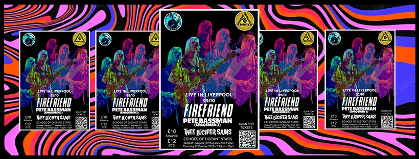 Firefriend, Pete Bassman (ex Spacemen 3), Thee Lucifer Sams and Echoes of Distant Stars - Outpost Liverpool - Thursday 22 October 2026 at Outpost