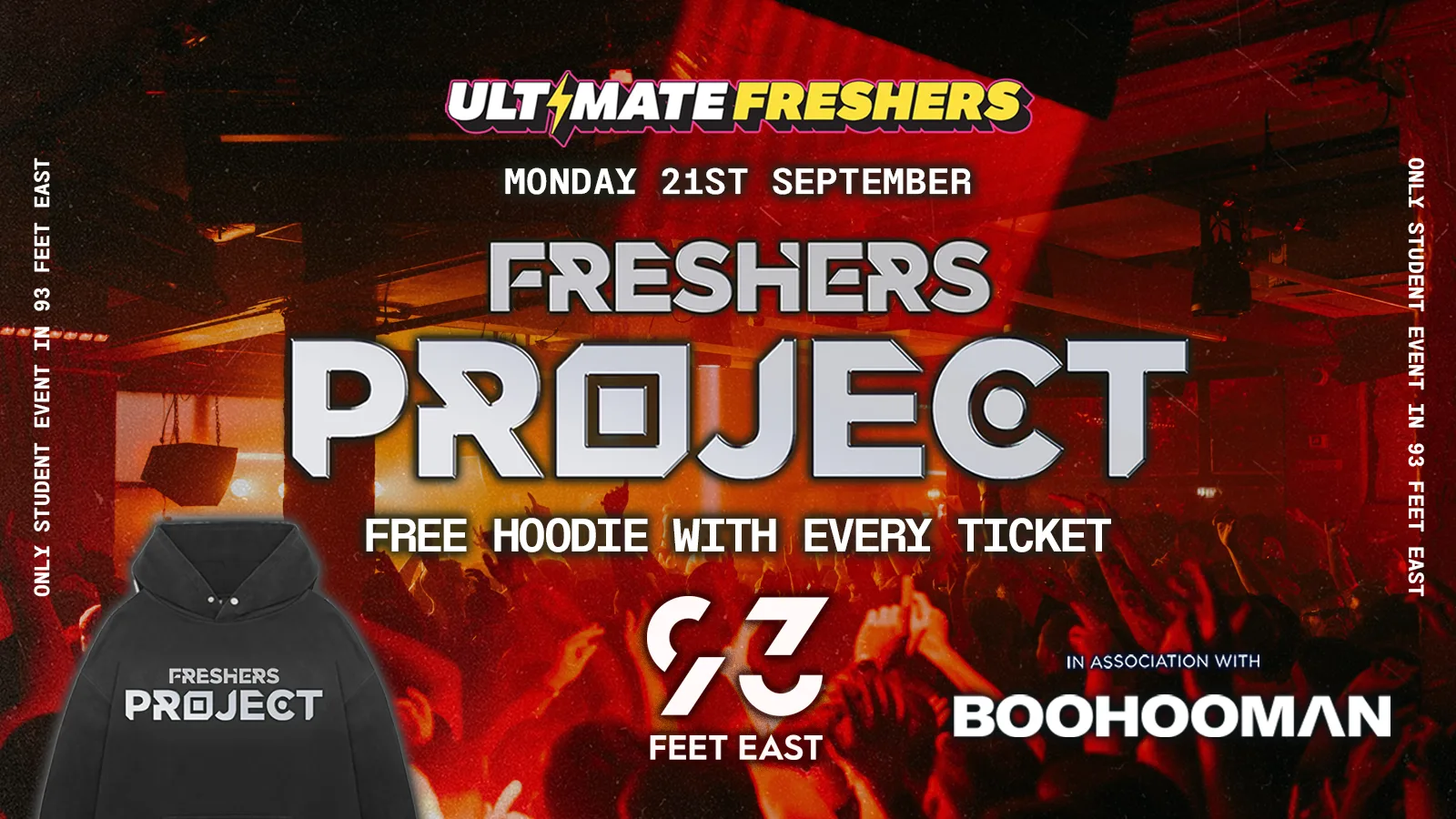 FRESHERS PROJECT LONDON 2026 ⚡️ Official Student Partners with BoohooMAN 👕 Free Hoodie with Every Ticket - Sold Out 15 Years Running! at 93 Feet East