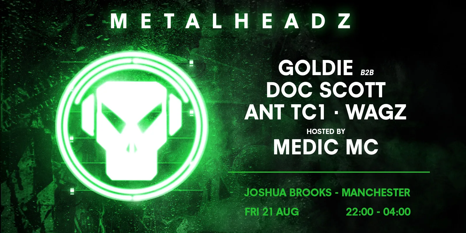 Metalheadz: Goldie b2b Doc Scott - Manchester at Joshua Brooks