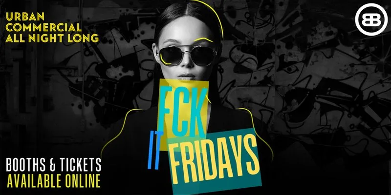FCK IT FRIDAYS - NORWICH ARTS FRESHERS at Bar & Beyond Norwich