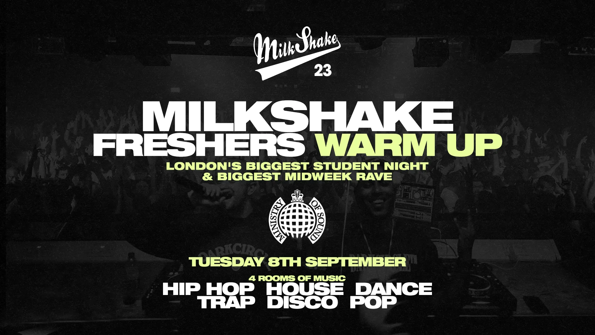 Milkshake, Ministry of Sound | London's Biggest Student Night 🔥 Sept 8th 2026 🌍 (Freshers Warm Up!)