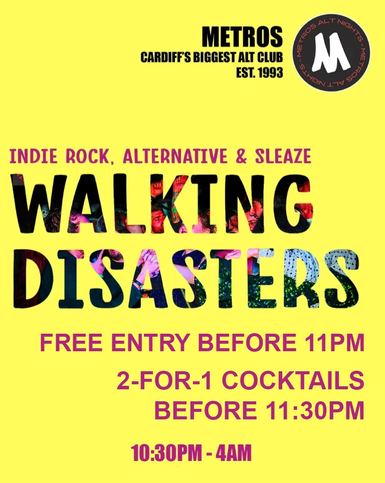 Walking Disasters - Friday 31st July at Metros