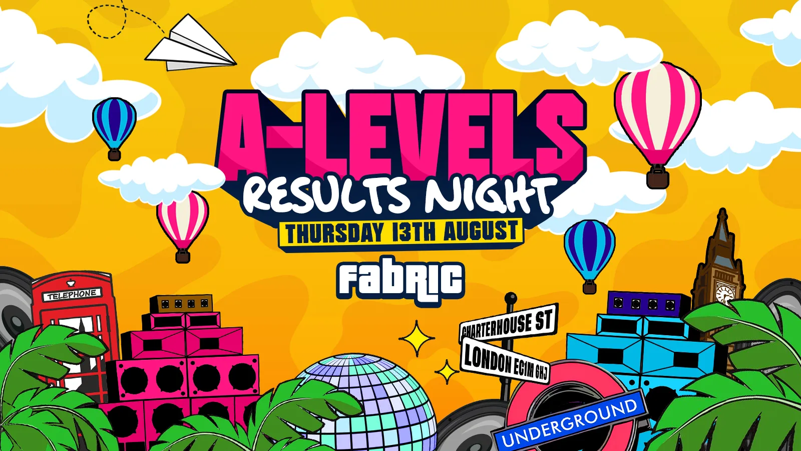 A-Level Results Night 2026 @ FABRIC! 🎉 - ALMOST SOLD OUT ‼️