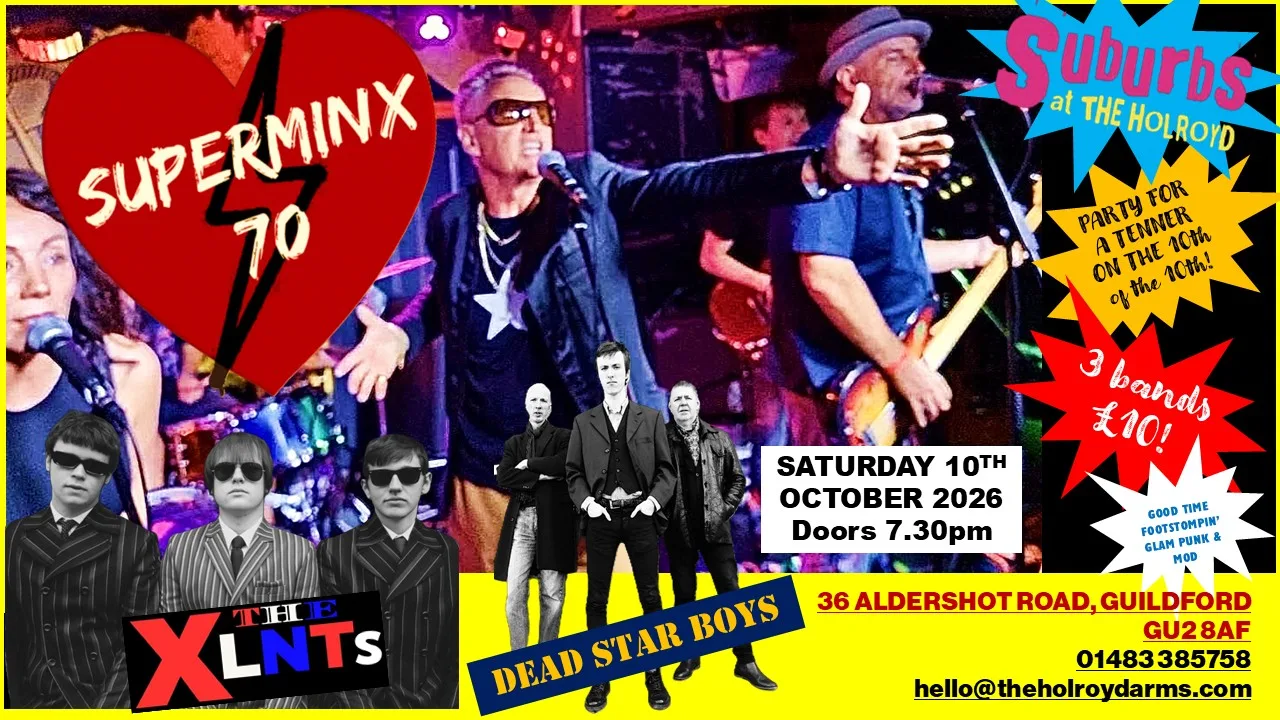 SUPERMINX 70/XLNTS/DEADSTAR BOYS at Holroyd Arms