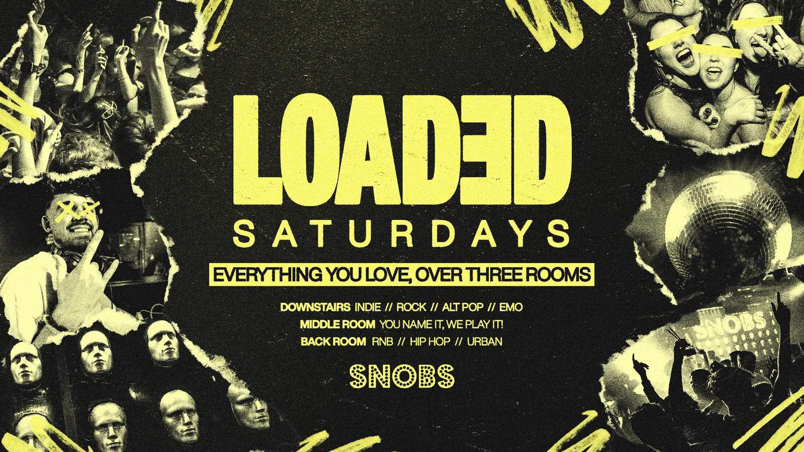 Loaded Saturdays @ Snobs Birmingham 🤘 08/08
