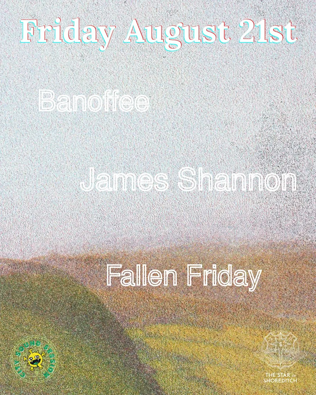 Banoffee, James Shannon and Fallen Friday at The Star In Shoreditch