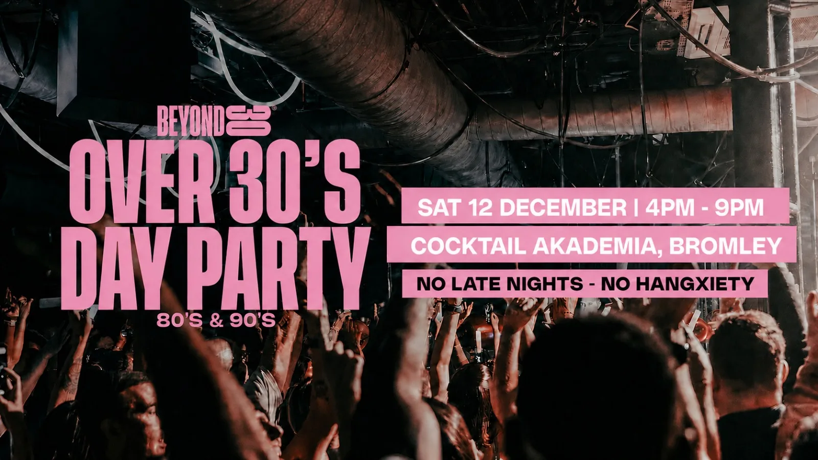 90s & 00s Over 30s Daytime Clubbing - BROMLEY🕺🏽 at Cocktail Akademia Bar & Nightclub