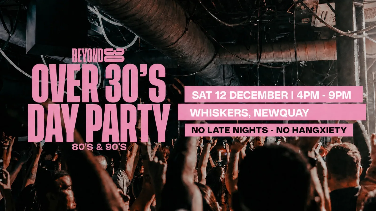 OVER 30s DAYTIME CLUBBING - NEWQUAY 🕺 at Whiskers Newquay
