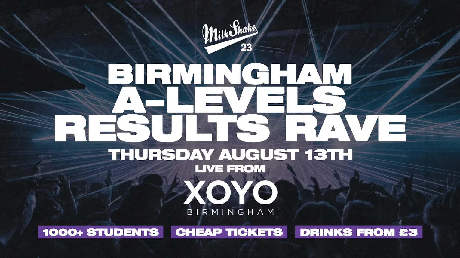 The A Levels Results Rave @ XOYO Birmingham at XOYO Birmingham