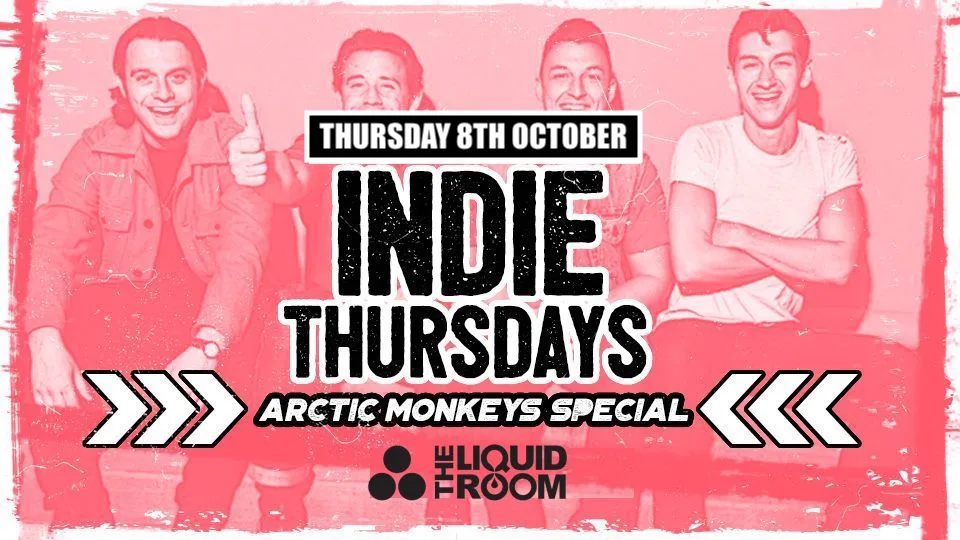 Indie Thursdays Edinburgh | Arctic Monkeys Special!