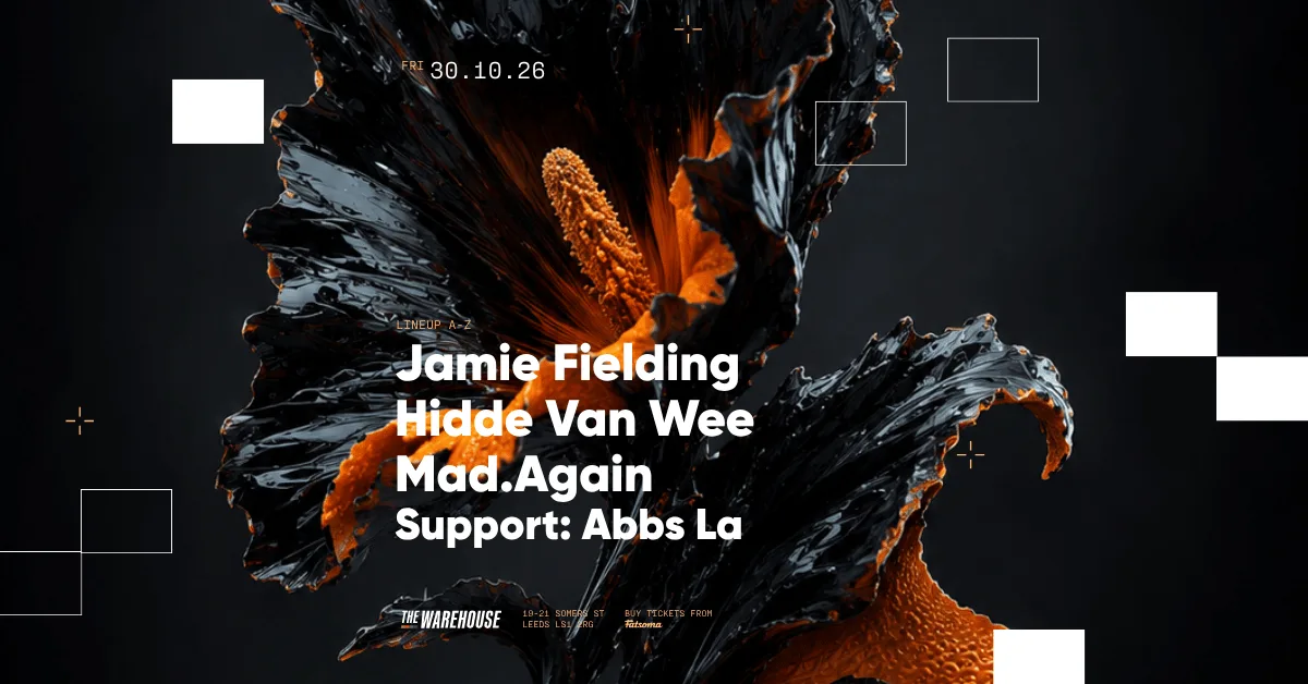 The Warehouse: Mad.Again, Hidde Van Wee, Jamie Fielding + Abbs La at The Warehouse
