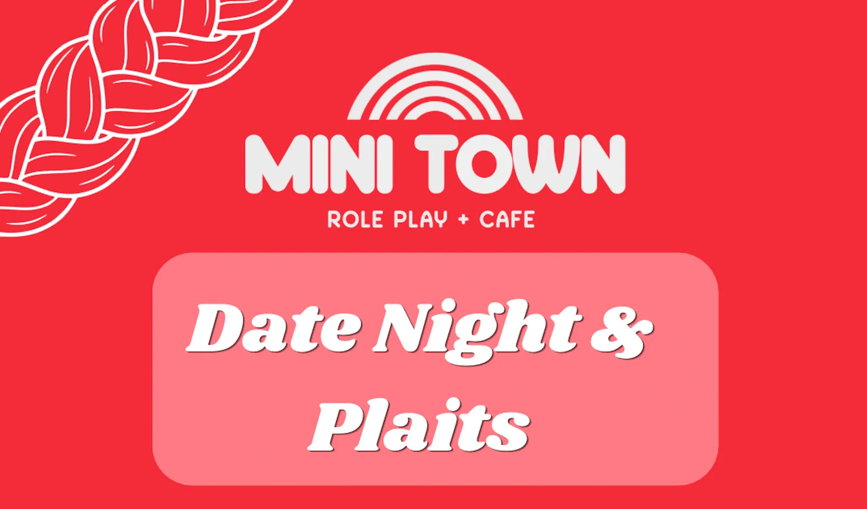 Date Night & Plaits - Locks Heath -  25-9-2026 at Mini Town - Role Play & Cafe - Waterlooville