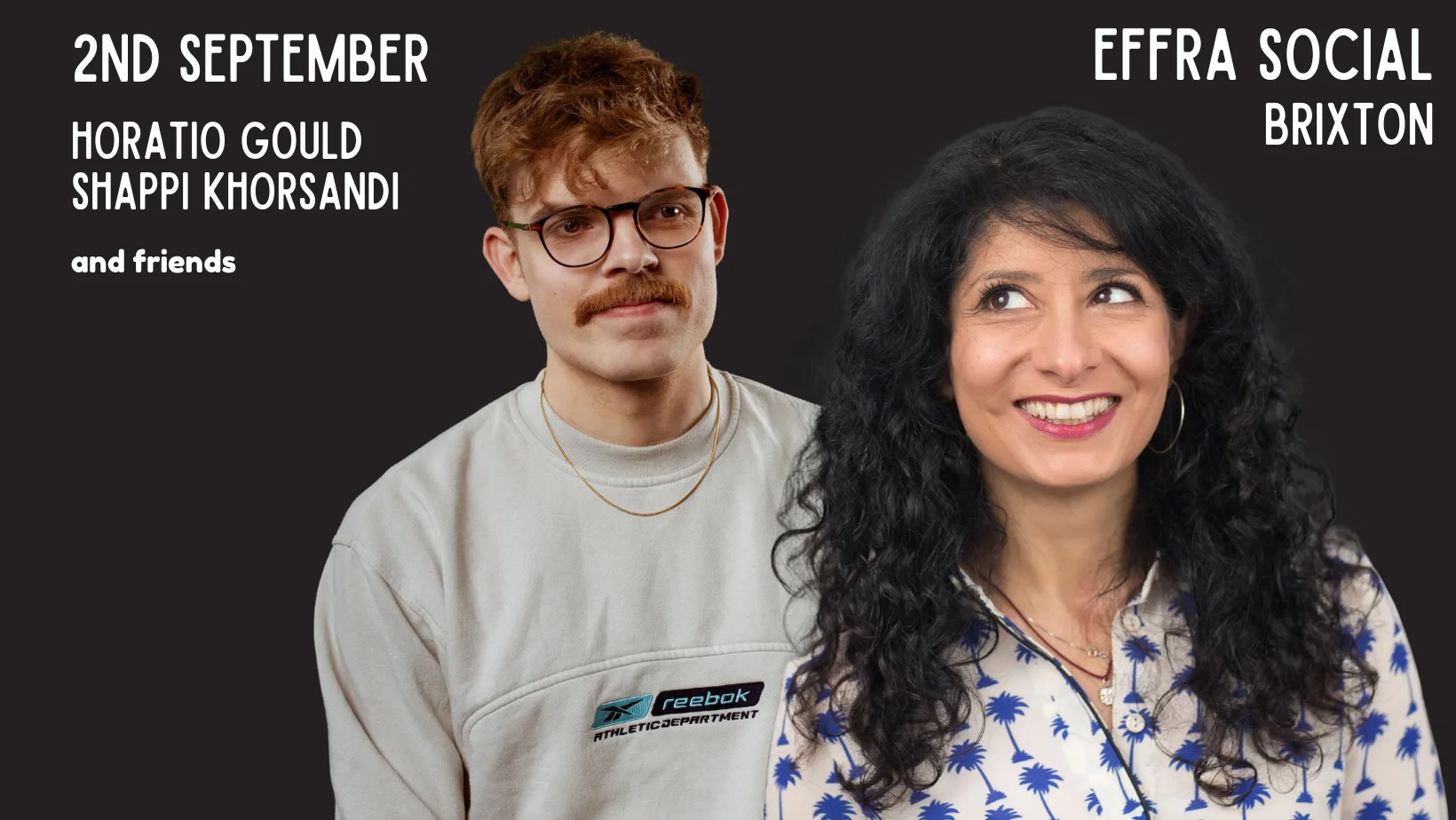 Horatio Gould & Shappi Khorsandi: Live From Effra Social at Effra Social