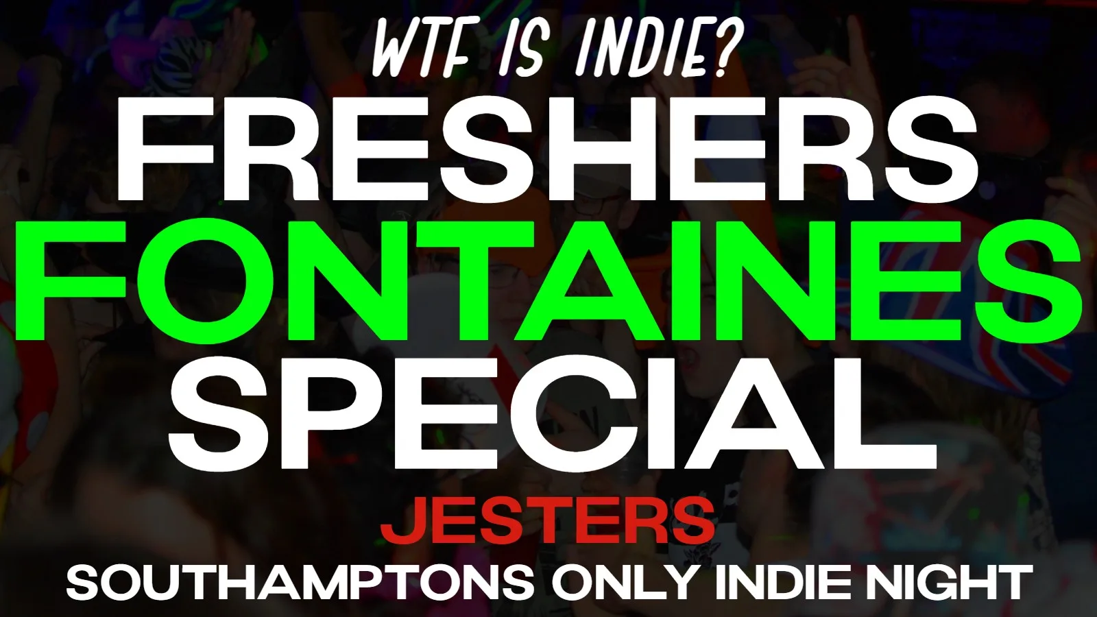 WTF IS INDIE? FRESHERS FONTAINES DC SPECIAL! ☘️