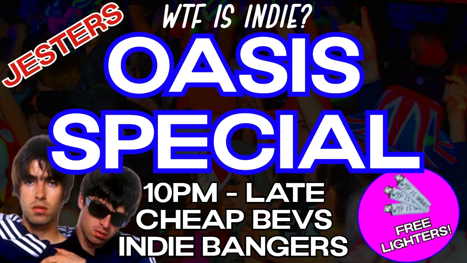 WTF IS INDIE? OASIS SPECIAL! 🍋 at Clowns Wine Bar and Jesters Nightclub